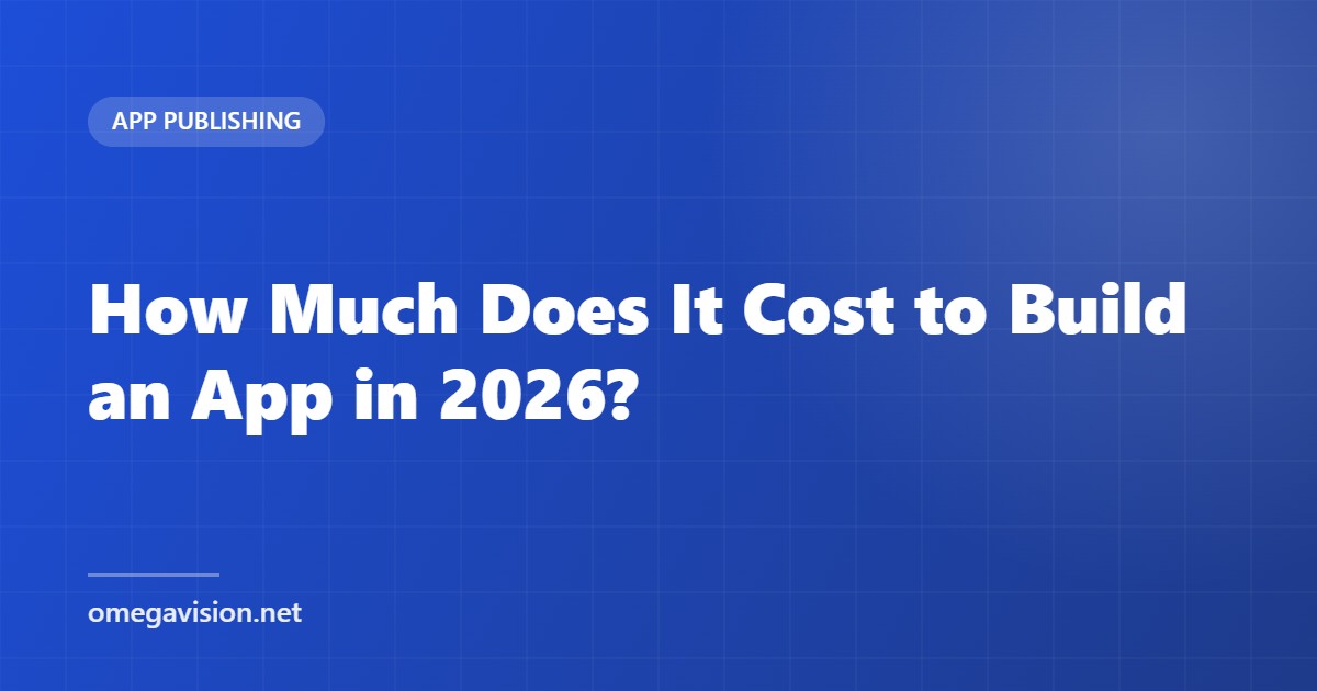 How Much Does It Cost to Build an App in 2026?