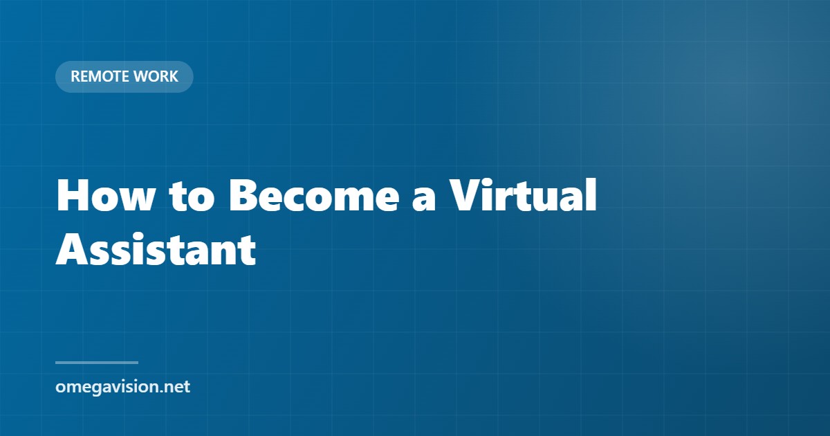 How to Become a Virtual Assistant (With No Experience)