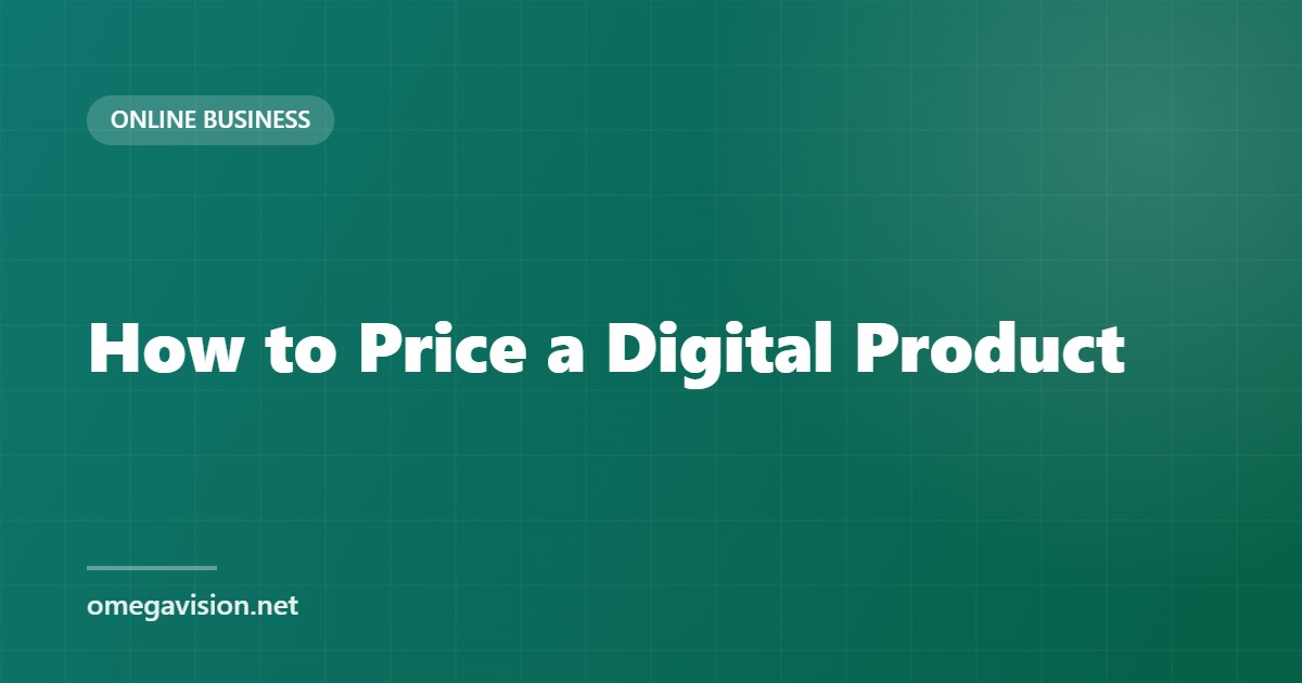 How to Price a Digital Product (Without Guessing)