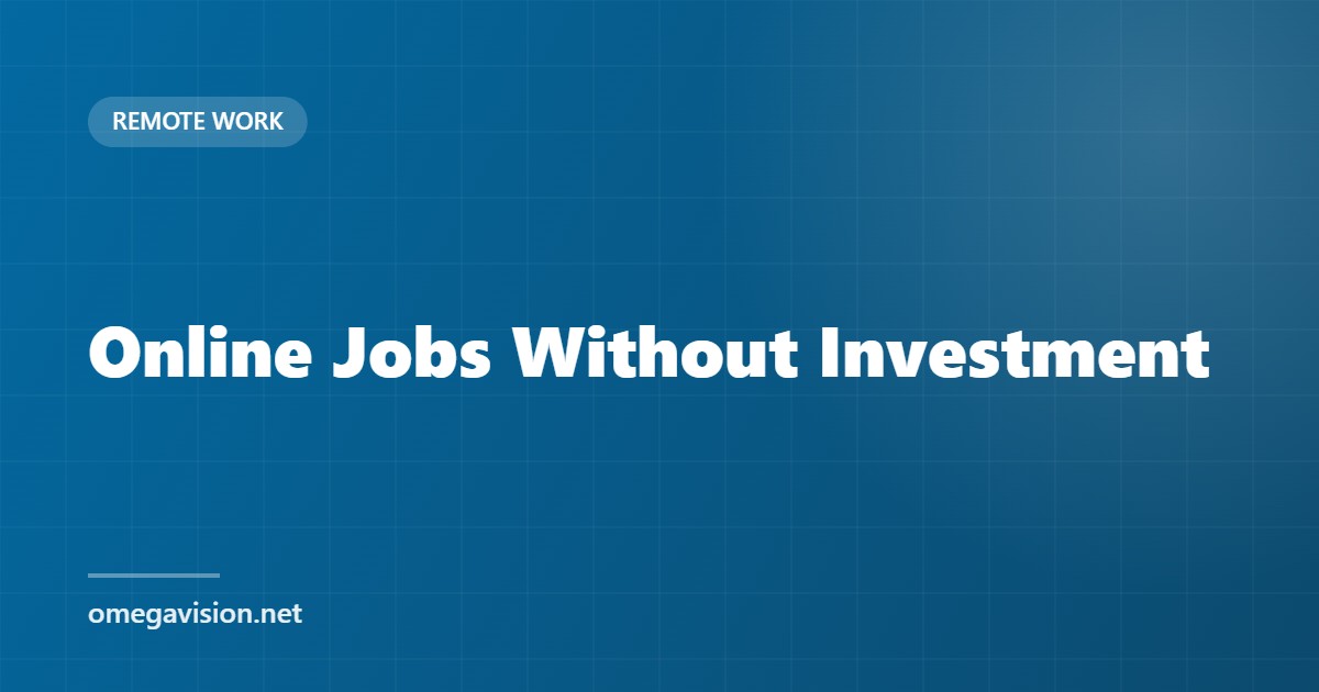 Online Jobs Without Investment: What Actually Works